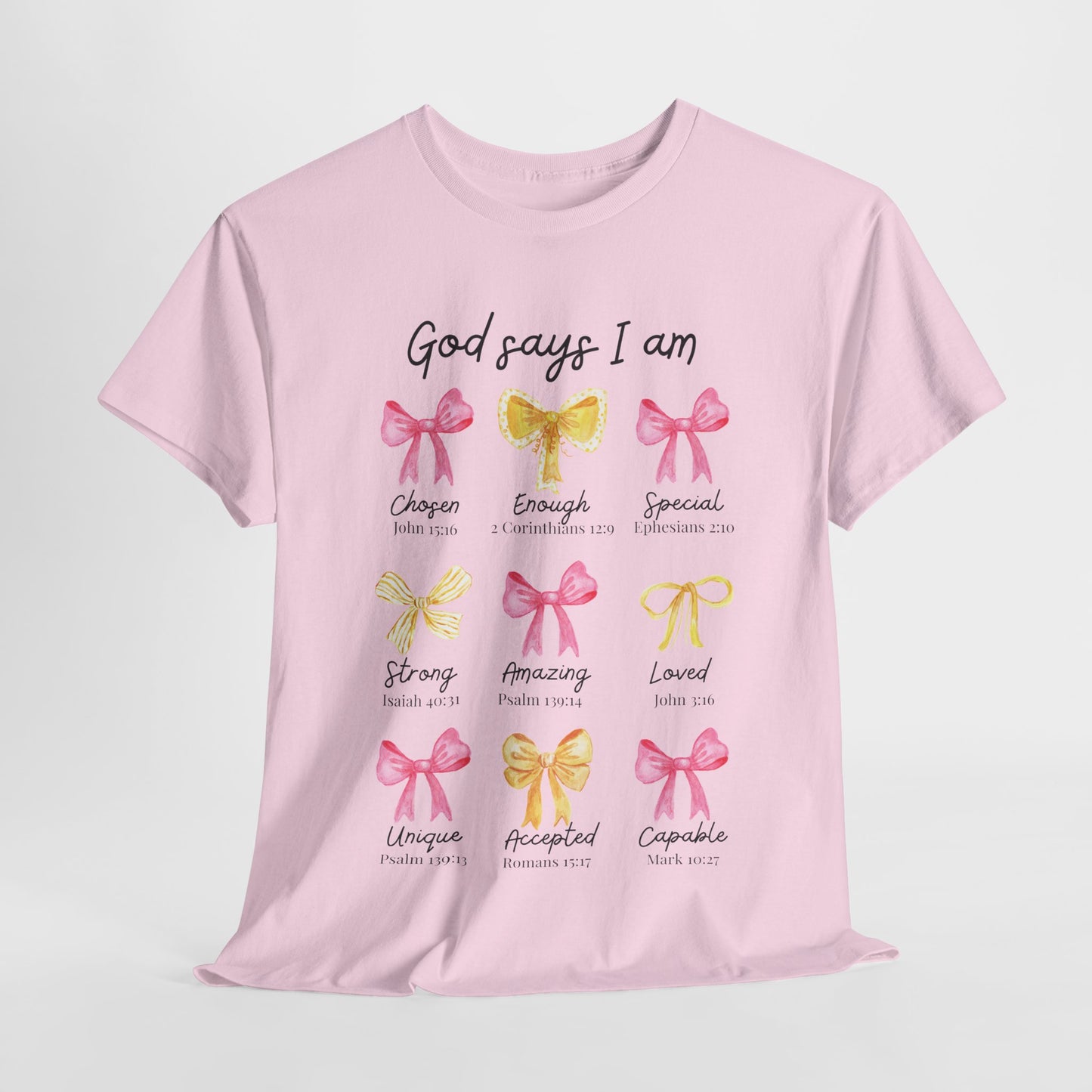 God Says I Am Bible Verse Affirmation Tee