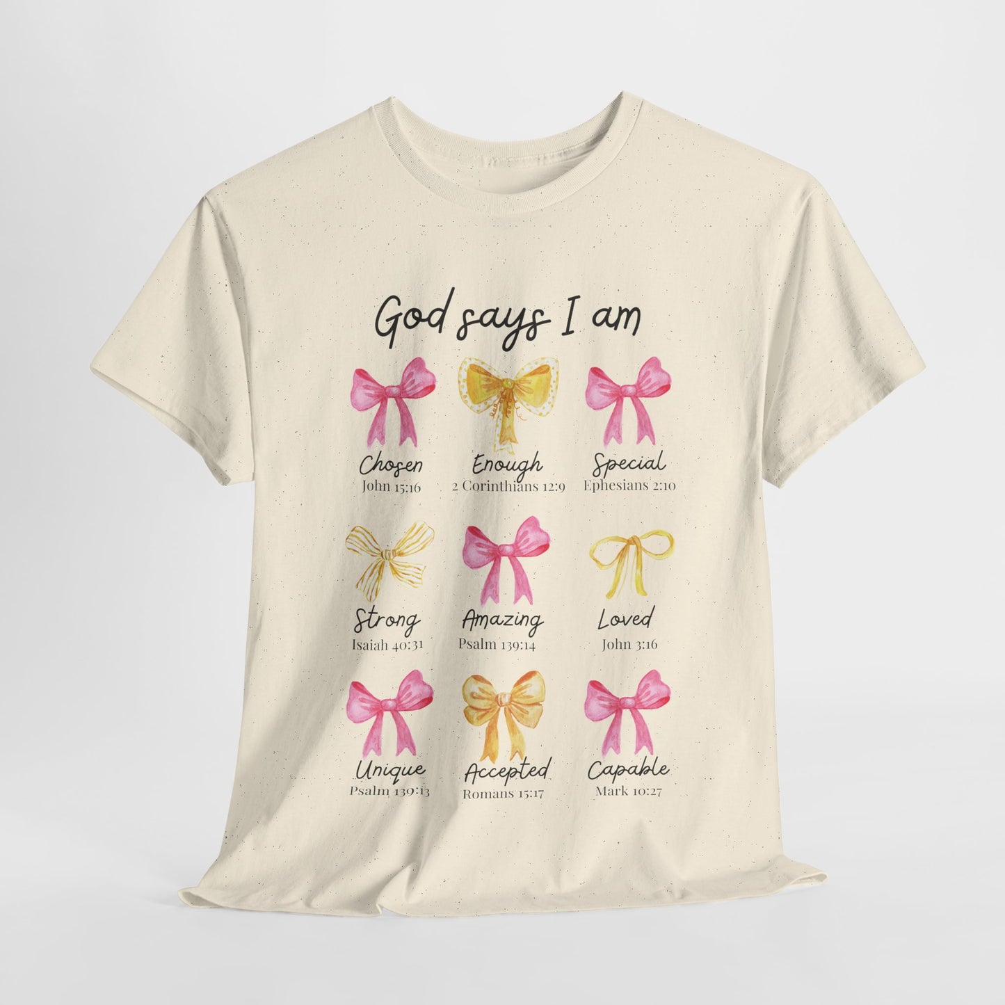 God Says I Am Bible Verse Affirmation Tee